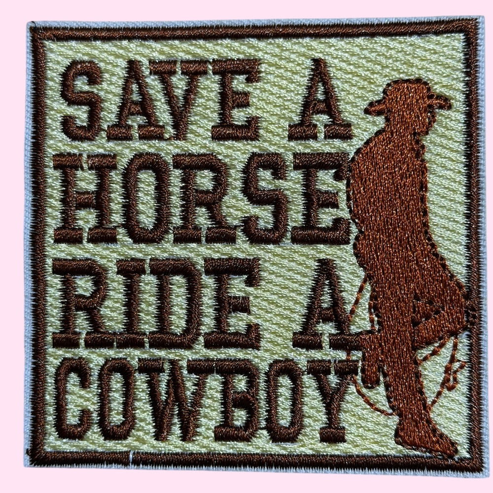 Save a horse ride a cowboy embroidery patch