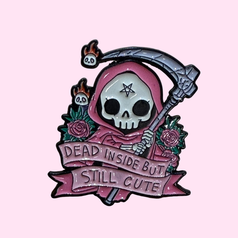 Dead inside but still cute enamel pin
