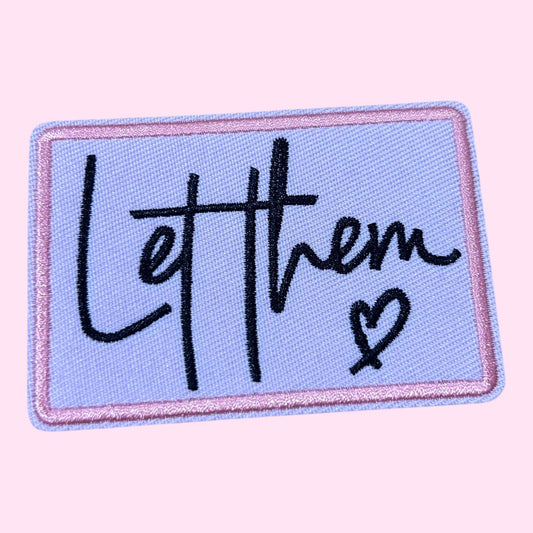 Let them embroidery patch