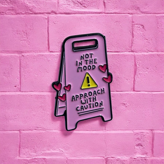 Im not in the mood enamel pin