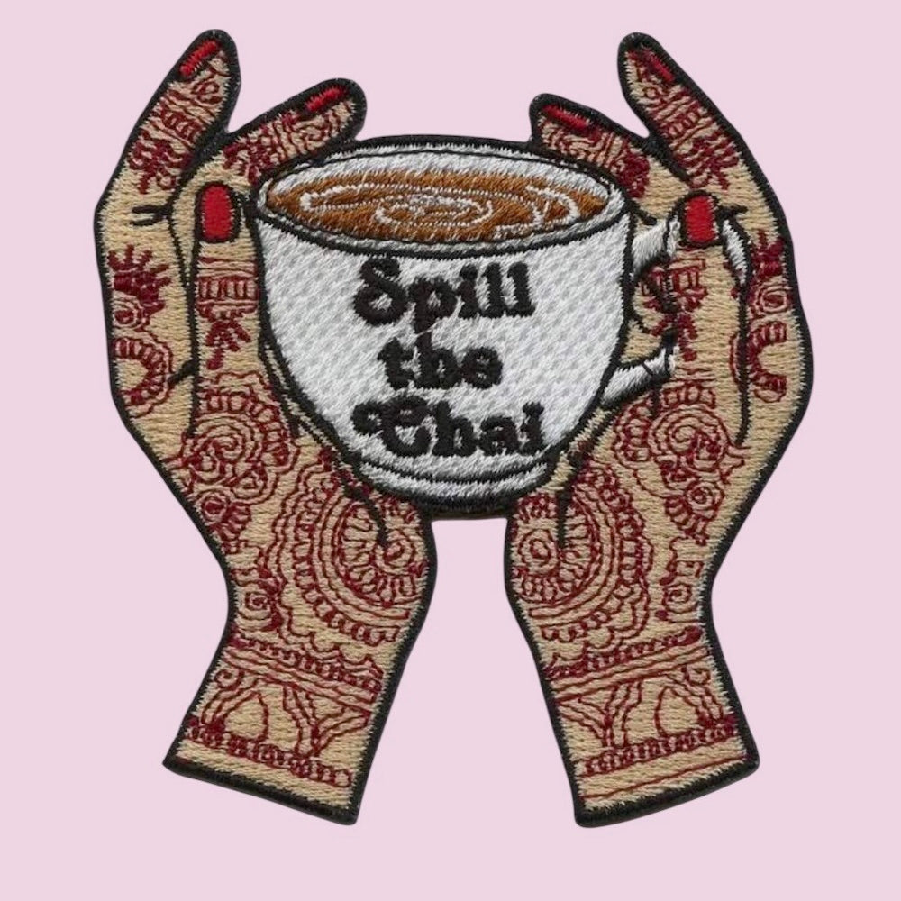 Spill the chai embroidery patch