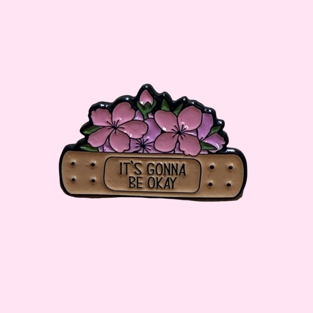 Its gonna be ok enamel pin