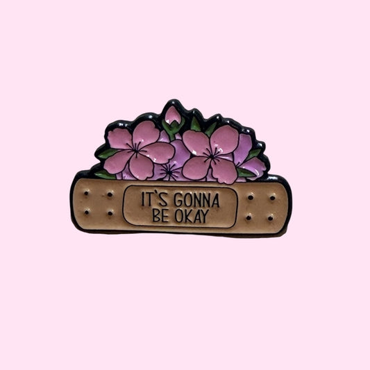 Its gonna be ok enamel pin