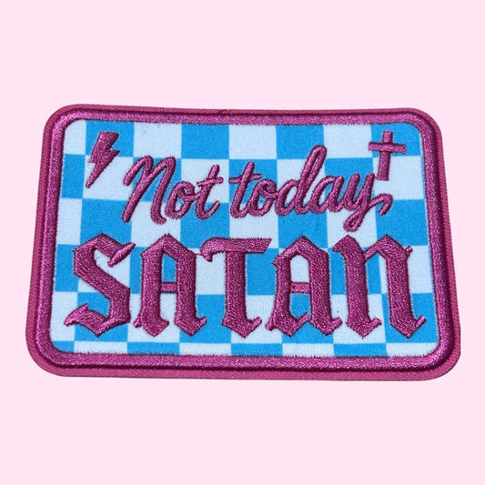 Not today satan embroidery patch